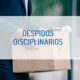 Despidos disciplinarios